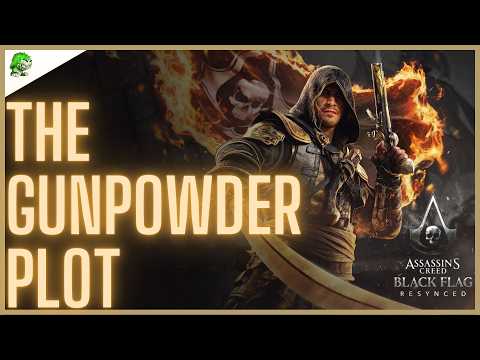 AC BLACK FLAG RESYNCED The Gunpowder Plot