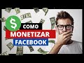 Como Monetizar Facebook -  Como monetizar una fanpage de Facebook - 2020