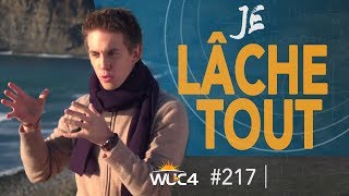 Comment LÂCHER PRISE ?! - WUC #217