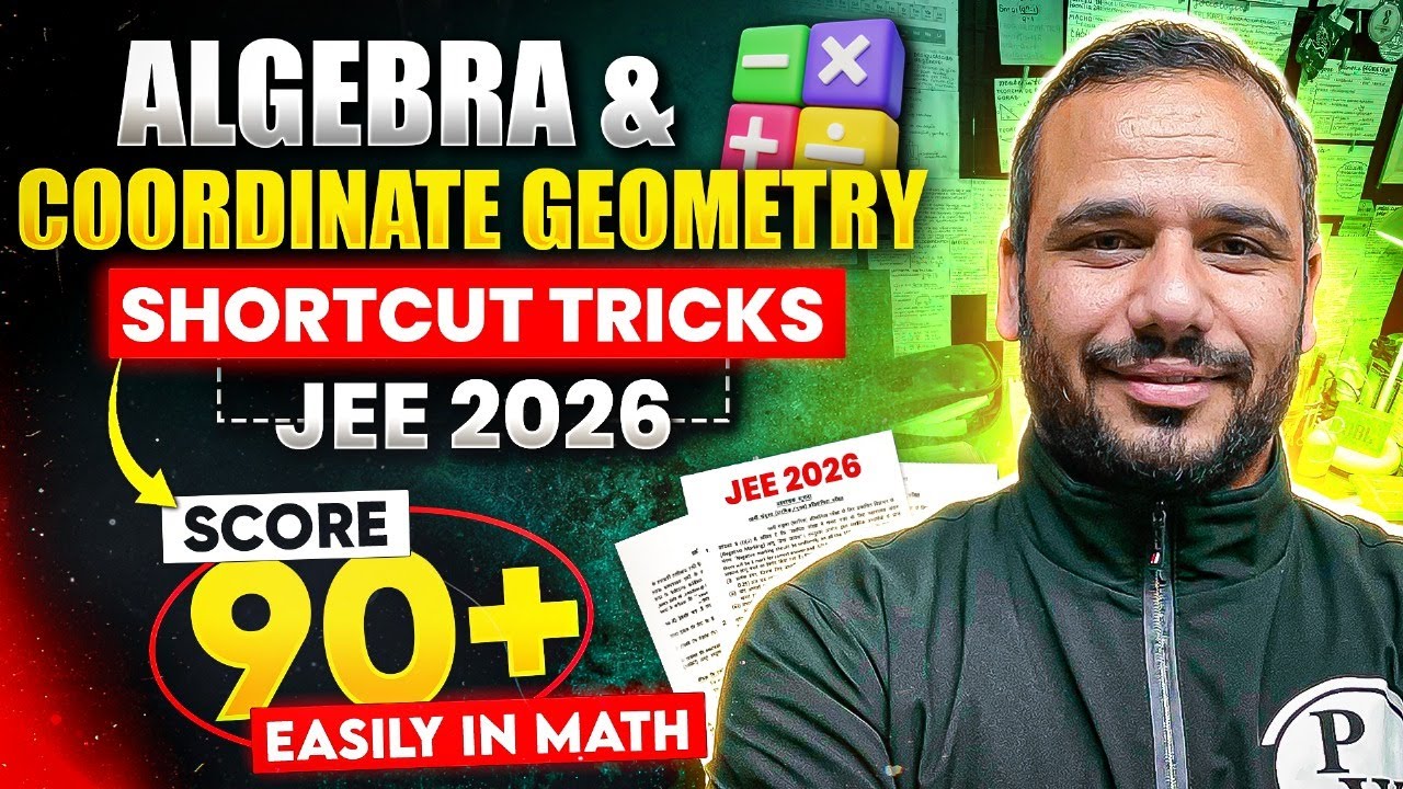 JEE 2026 || Score 90+ in Maths 📚 || Algebra + Coordinate Geometry Super Hacks 📝 - YouTube