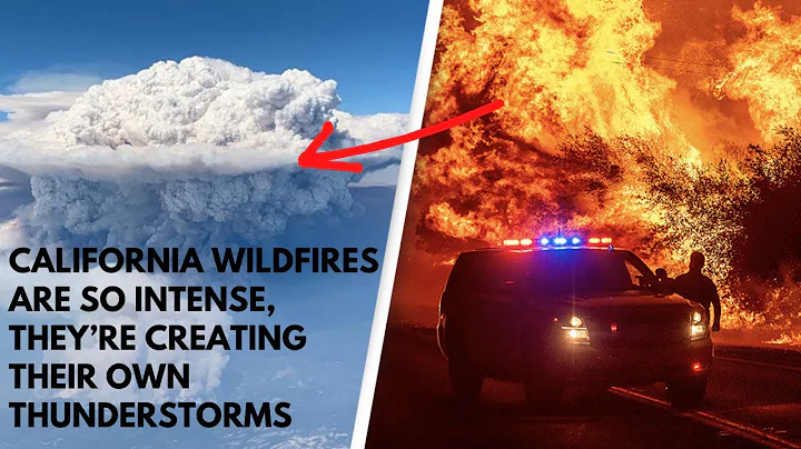 California Wildfires Are So Intense They're Creating Their Own Thunderstorms Clouds