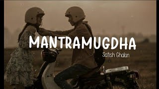 Satish - Mantramugdha lyrics  #Sarara udney Aakashsai Dhakne Badal jhai Sital Timi #teenagersvibes