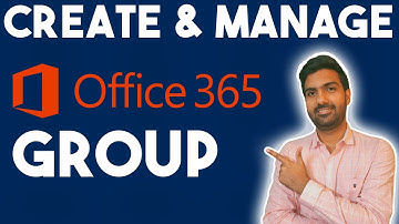 Create and Manage M365 Groups in O365.