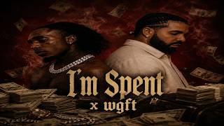 I'm Spent x wgft (OFFICIAL Mashup) Drake, Loe Shimmy, Gunna