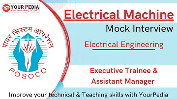 Electrical Machine Mock Interview  | POSOCO Assistant Manager recruitment 2022 | EE | YourPedia