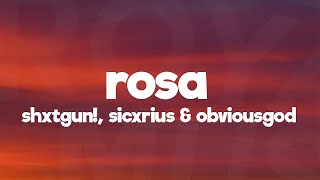 $hXTGUN!, SICXRIUS & Obviousgod - ROSA