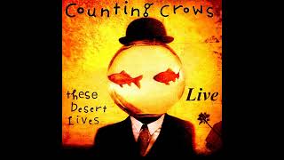 High Life (These Desert Lives - Counting Crows)