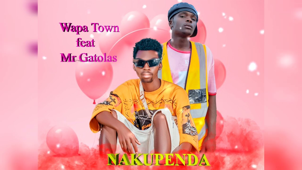 Wapatown Mz _Ft_Gatolas_Nakupenda_audio official 2026_