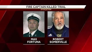 Robert Somerville found guilty in murder of Stockton Fire Capt. Max Fortuna