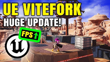 Most Optimized Version of UE5? (ViteFork) HUGE UPDATE !
