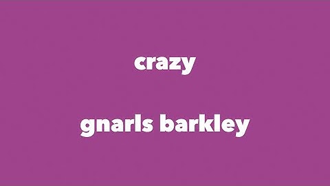 Thumbnail of gnarls barkley - crazy (lyrics)