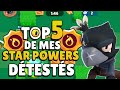 TOP 5 de mes STAR POWERS DÉTESTÉS sur BRAWL STARS ! BrawlStars FR