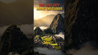 Machu Picchu: The Lost City Above the Clouds 🌄 | Ancient Inca Wonder. #shorts #zaynsworldtour