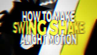 HOW TO MAKE SWING SHAKE/SCREEN SWAYING ON ANDROID | ALIGHTMOTION TUTORIAL screenshot 3