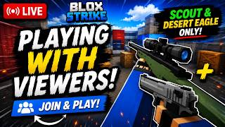 Blox Strike With Viewers &amp; Scouts N Deags #bloxstrike
