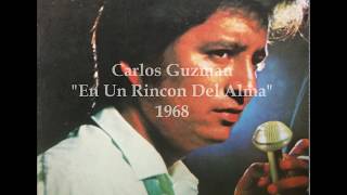 Carlos Guzman "En Un Rincon Del Alma" 1968 Original Recording