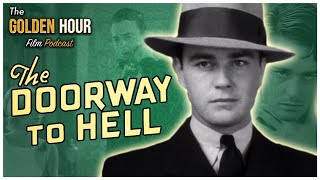 The Most Important Gangster Movie You Never Heard Of - The Doorway To Hell (1930) Review