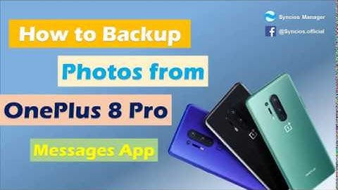 How to Backup Photos from OnePlus 8 Pro Messages App