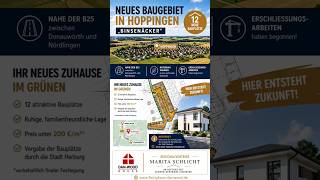 Neues Baugebiet in Hoppingen (Harburg/Schwaben) nahe der B25! Baue hier mit DAN-WOOD dein Traumhaus!