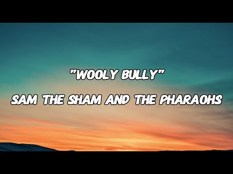 "WOOLY BULLY" - SAM AND THE PHARAOHS (LYRICS)