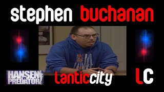 A Look At Stephen Buchanan | Hansen VS Predator