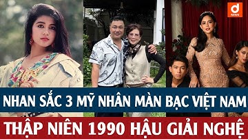 Nhan sắc những mỹ nhân màn bạc Việt Nam thập niên 1990 hậu giải nghệ