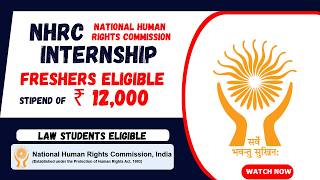 NHRC Summer Internship 2026 l Stipend Rs 12000 l UG/PG Eligible #internship2026 #law #nhrc