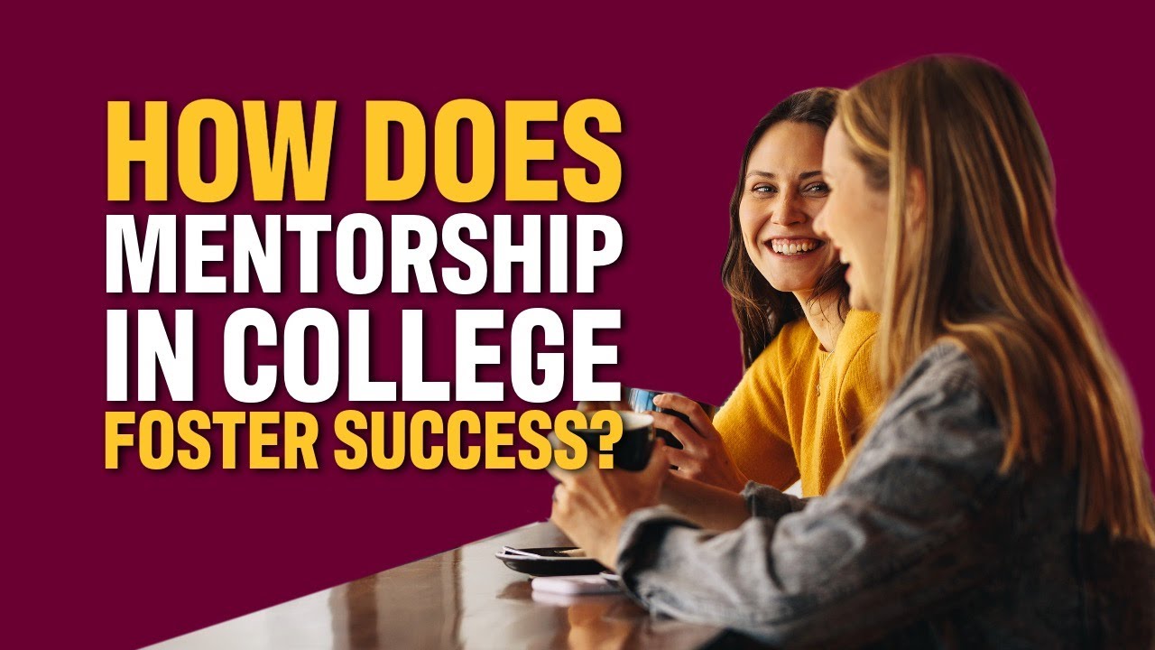 How does mentorship in college foster success? - YouTube