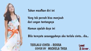 Terlalu Cinta Lirik - Rossa | Michela Thea Cover