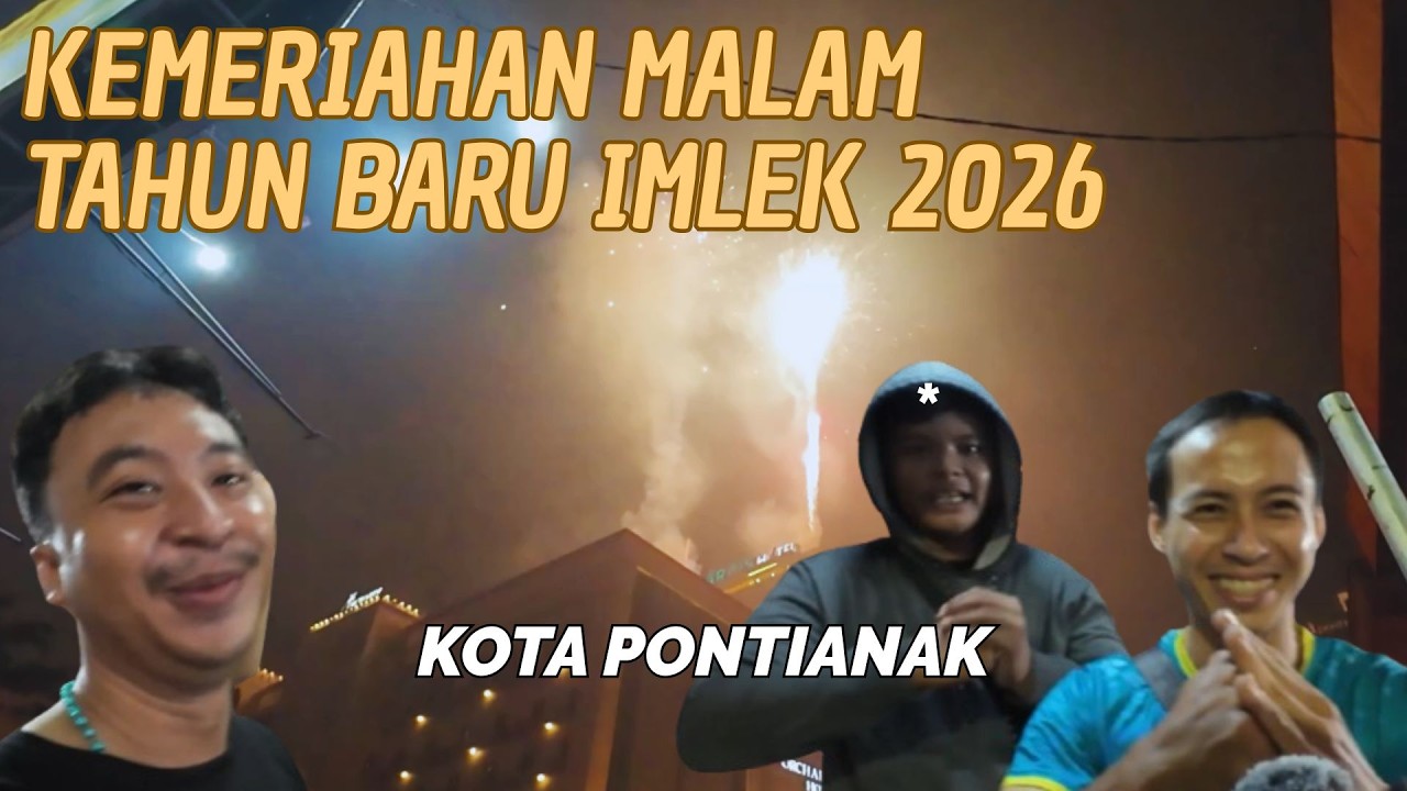 SUASANA KEMERIAHAN MALAM TAHUN BARU IMLEK 2026 2577 KOTA PONTIANAK KALIMANTAN BARAT