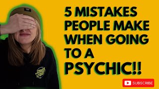 Information 5 Mistakes People Make When Going To A Psychic! Update
