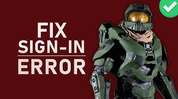 Halo MCC - How To Fix "Sign In Error" - PC