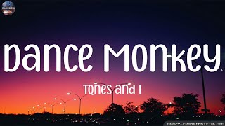 Tones and I - Dance Monkey (Lyrics)