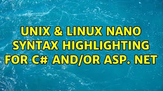 Unix & Linux: Nano syntax highlighting for C# and/or ASP. Net