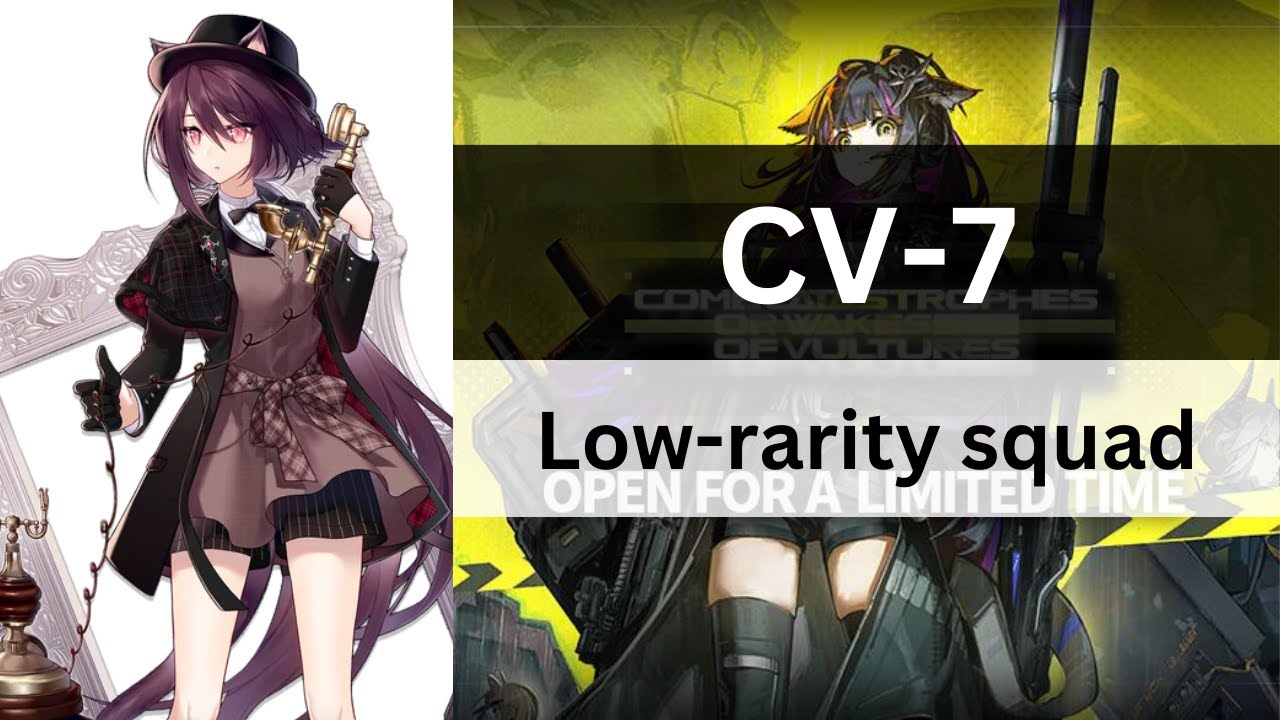 CV-7 - Low-rarity squad | Come Catastrophe or Wakes of Vulture ...