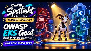OWASP Spotlight - Project 37 - OWASP EKS Goat
