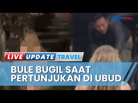 Heboh BULE BUGIL saat Pertunjukan Tari Bali di Ubud, Diduga Gangguan Jiwa Setelah Kehabisan Uang