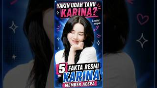 5 Fakta Tentang Karina Aespa #shorts #aespa #my #kpop #idol