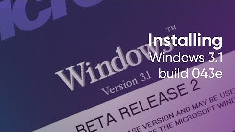Installing Windows 3.1 build 043e