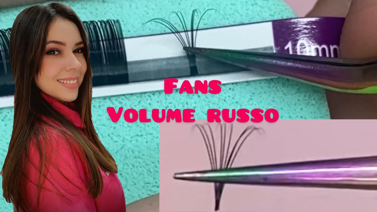 MONTANDO FANS PARA VOLUME RUSSO