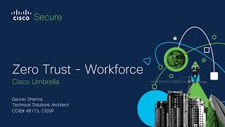 Cisco Zero Trust - Securing Workforce (Access) with Umbrella