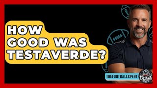 How Good Was Testaverde? - The Football Xpert