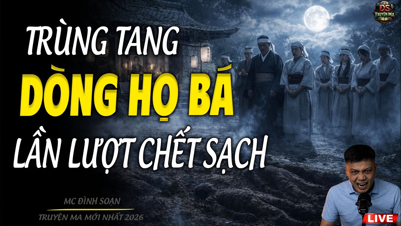 TRÙNG TANG DÒNG HỌ BÁ LẦN LƯỢT CHẾT SẠCH - YẾU TIM ĐỪNG NGHE | Tuyển Tập  Truyện Ma Mới Nhất 2026