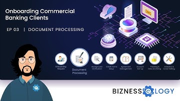 Onboarding Commercial Banking Clients | EP 03 | Document Processing