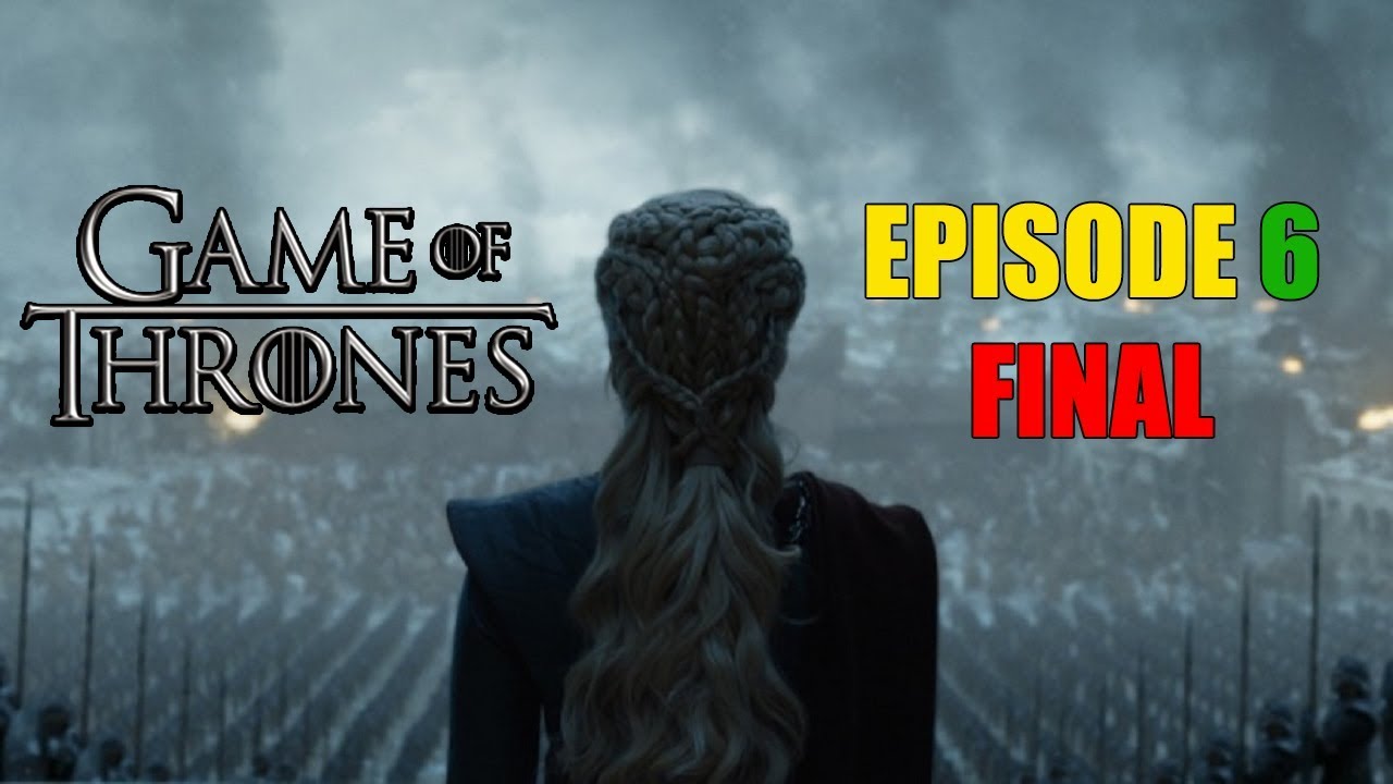 Games Of Thrones Saison 8 Episode 6 Vf