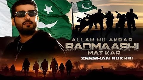 Badmashi Mat Kar Allah Hu Akbar | Pakistan Ki Awaz | Zeeshan Khan Rokhri| Official Video