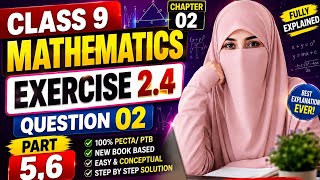 Class 9 Mathematics Chapter 02 Ex 2.4 Question 02 (Part 5,6) | PECTA New Book | Punjab Board 