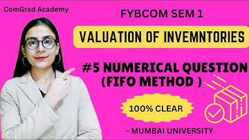 #5 Inventory Valuation Numerical FIFO method| FYBCOM SEM 1 MU| #bcom #mumbaiuniversity