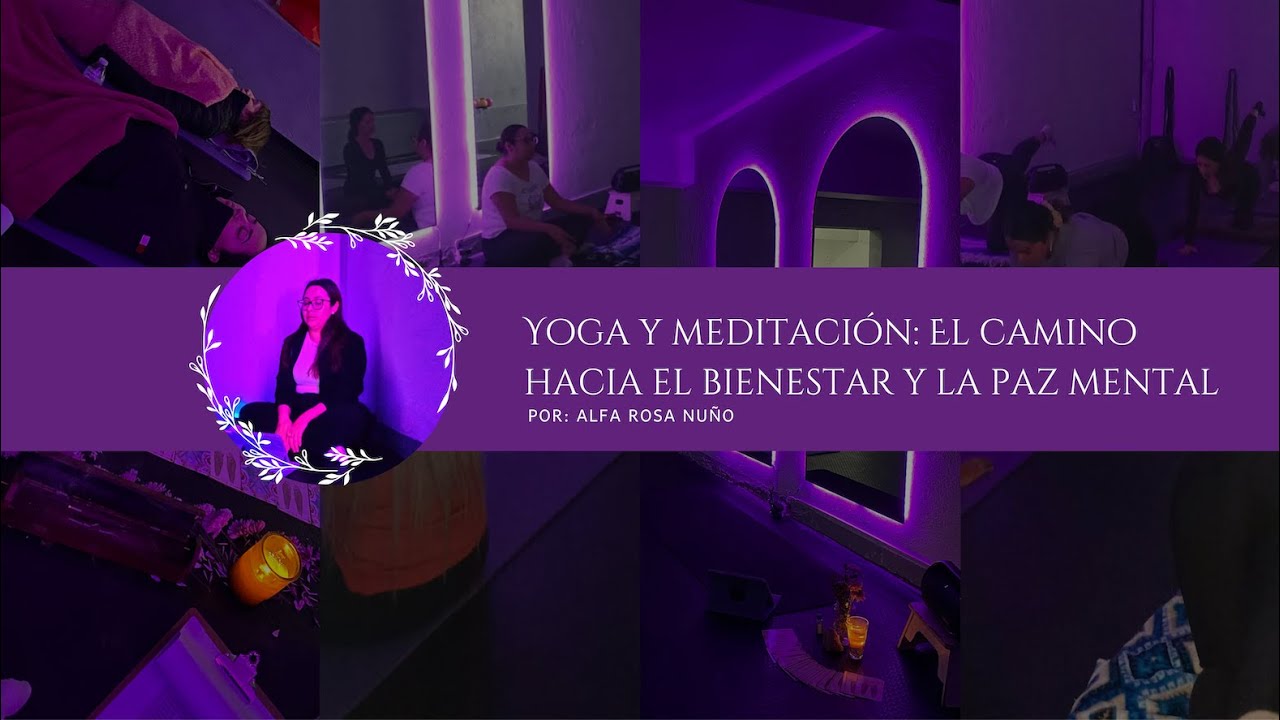 Yoga y meditación: El camino hacia el bienestar y la paz mental - YouTube