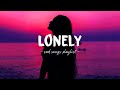 Lonely  sad songs playlist for broken hearts  depressing songs 2024 that will make you cry